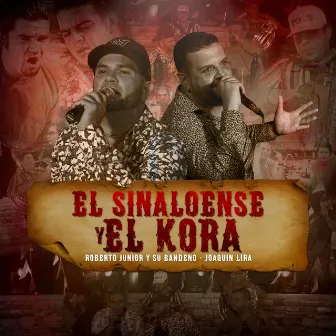 El Sinaloense Y El Kora by Joaquin Lira