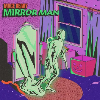 MIRROR MAN by Mace Keary