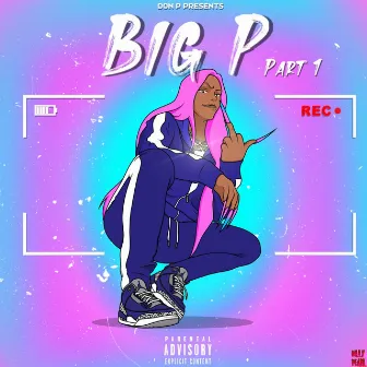 Big P, Pt. 1 by Don-P