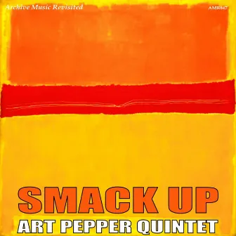 Smack Up by Art Pepper Quintet