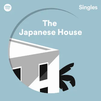 Spotify Singles by The Japanese House