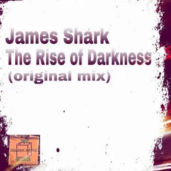 The Rise of Darkness by James Shark