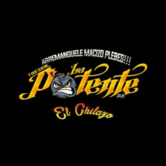 El Chilazo by Banda la Potente