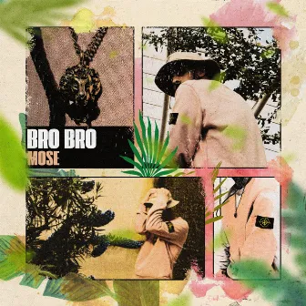 Bro Bro by Mose