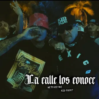 La Calle los Conoce by Kid Frost