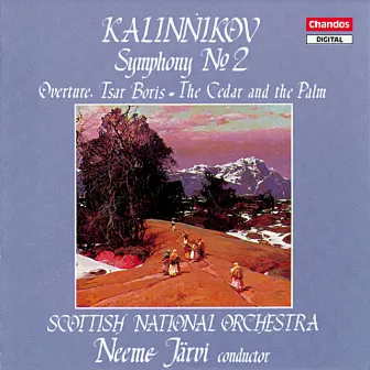 Kalinnikov: Symphony No. 2, Tsar Boris Overture & The Cedar and the Palm by Vasily Kalinnikov