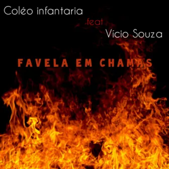 Favela em Chamas by Coléo Infantaria