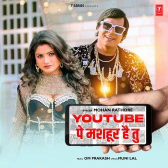 Youtube Pe Mashoor Hai Tu by Mohan Rathore