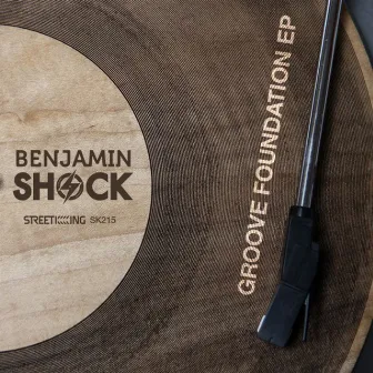 Groove Foundations EP by Benjamin Shock