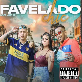 Favelado Chique by MC JP 11