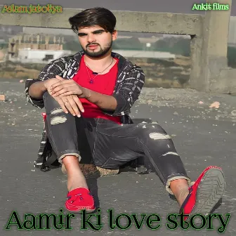 Aamir Ki Love Story by Aslam Jatoliya