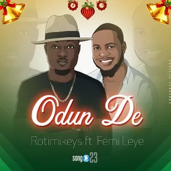 Odun De (feat. Femi Leye) by Rotimikeys