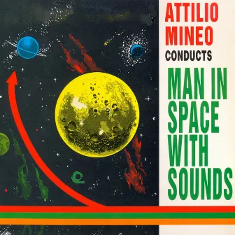 Man in Space With Sounds (Remastered) by Attilio Mineo