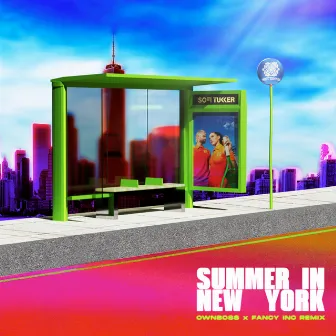 Summer In New York (Öwnboss & Fancy Inc Remix) by Fancy Inc