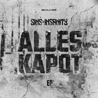 Alles Kapot EP by Sins Of Insanity