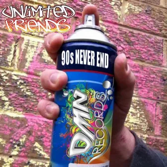 90's Never End by Unlimited Friends