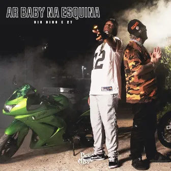 Ar Baby na Esquina by Big Dino