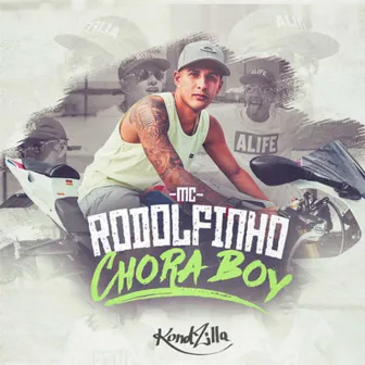 Chora Boy by MC Rodolfinho