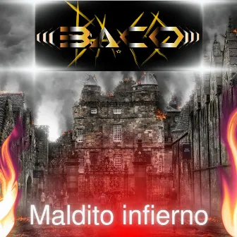 Maldito Infierno by Baco