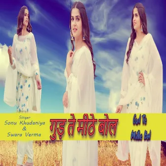 Gud Te Mithe Bol by Sonu Khudaniya