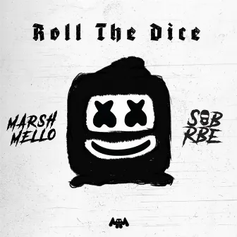 Roll The Dice by SOB X RBE