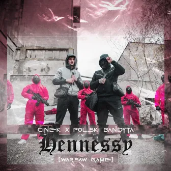 Hennessy (Warsaw Game) by Polski Bandyta