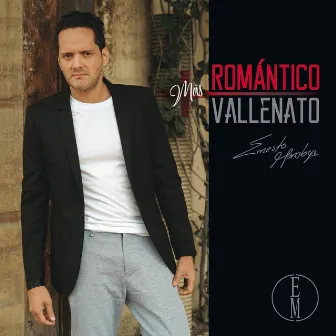 Más Vallenato Romántico by Ernesto Mendoza