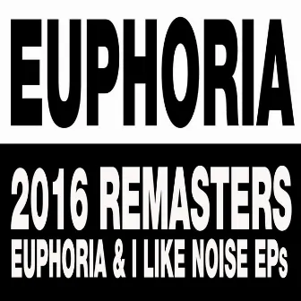 DJ Strobe Presents: Euphoria (2016 Remasters) by DJ Strobe