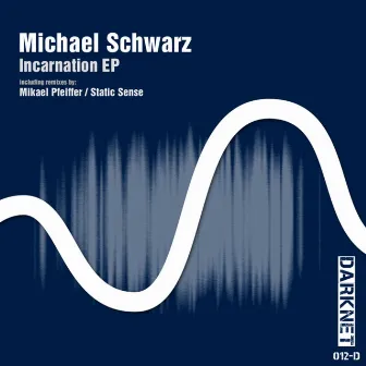 Incarnation EP by Michael Schwarz