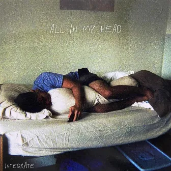 all in my head by integrAte