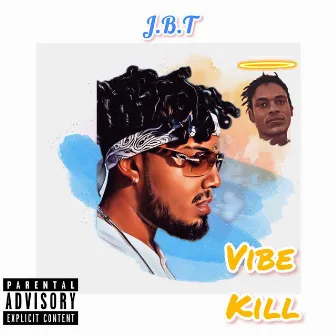 Vibe Kill by J.B.T