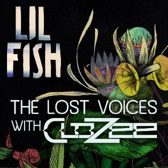 The Lost Voices by Lil Fish