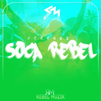 Soca Rebel by Scrouge