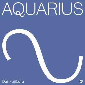 Dai Fujikura: Aquarius by Dai Fujikura