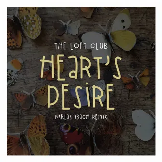 Heart's Desire (Niklas Ibach Remix) by The Loft Club