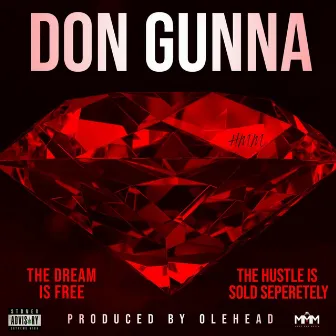 The Dream is Free the Hustle is Sold Separately by Don Gunna