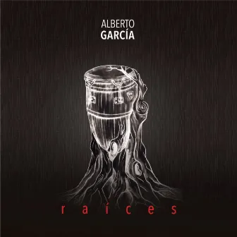 Raíces by Alberto García