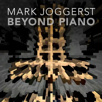 Beyond Piano by Mark Joggerst