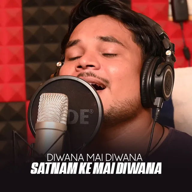 Diwana Mai Diwana Satnam Ke Mai Diwana