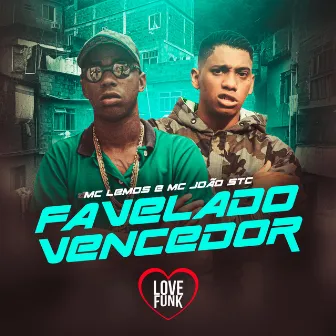 Favelado Vencedor by MC João STC