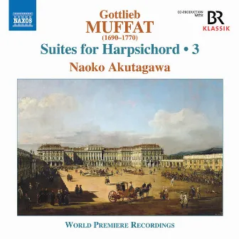 Muffat: Suites for Harpsichord, Vol. 3 by Naoko Akutagawa