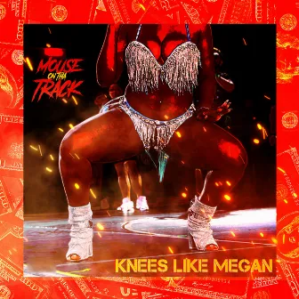 Knees Like Megan by Mouse On Tha Track