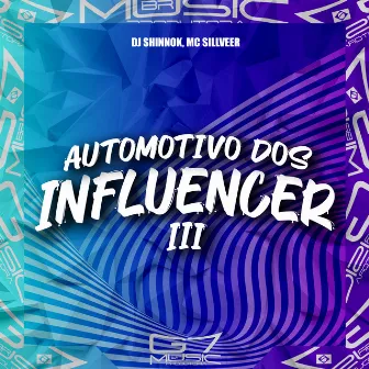 Automotivo dos Influencer 3.0 by DJ SHINNOK