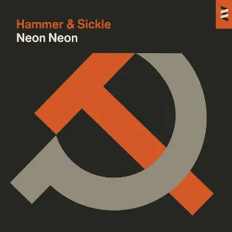 Hammer & Sickle by Neon Neon