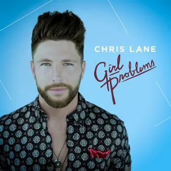 Girl Problems by Chris Lane