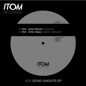 Shouts EP by Vick Echo