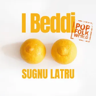 Sugnu latru by I Beddi