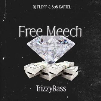 Free Meech by TrizzyBass