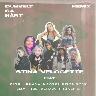 Dubbelt så hårt - Remix by Stina Velocette