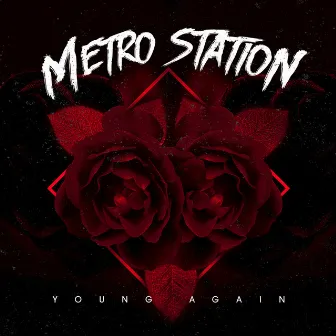 Young Again by Metro Station